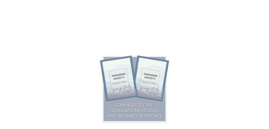 Changes to Capable Life's Foundations Module and Pricing increase on Workbooks in March