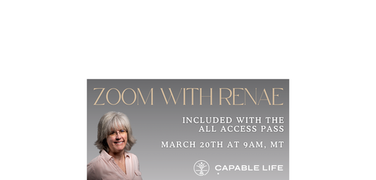 Renae's Capable Life Zoom coming up