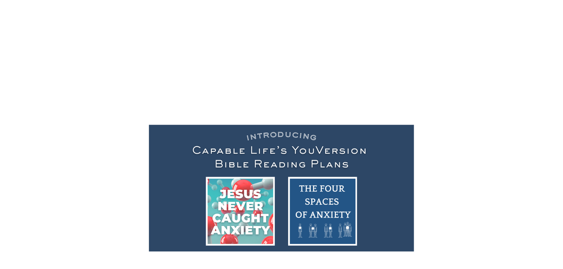 Capable Life Reading Plans on YouVersion Bible App