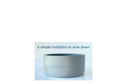God With Us: A Simple Invitation to Slow Down