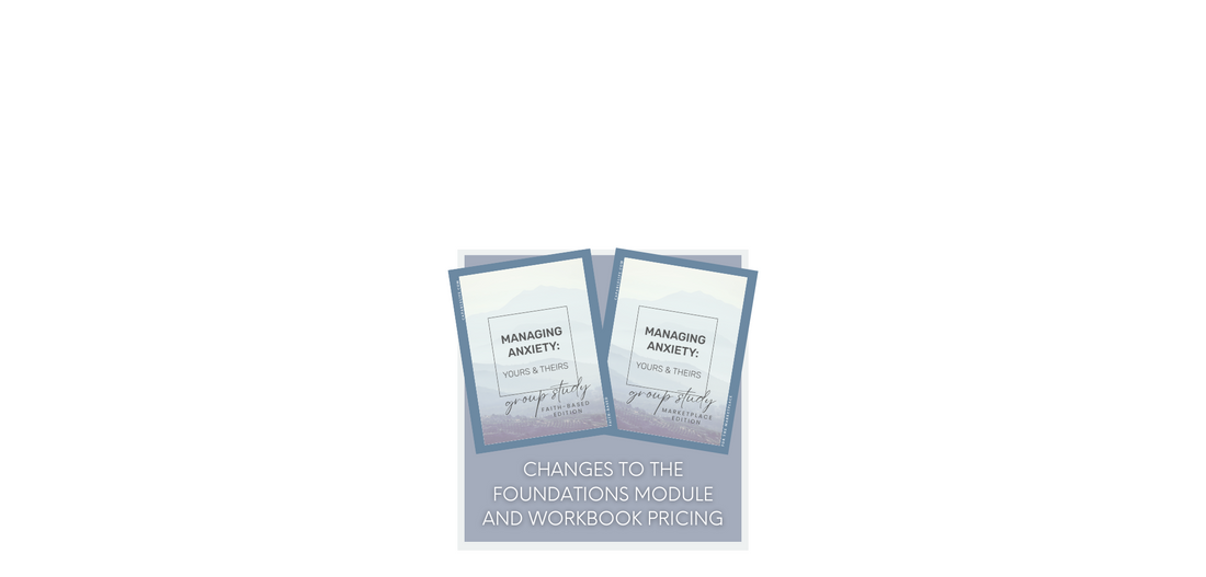 Changes to Capable Life's Foundations Module and Pricing increase on Workbooks in March