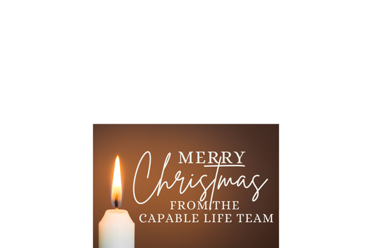Merry Christmas from the Capable Life Team 🎄