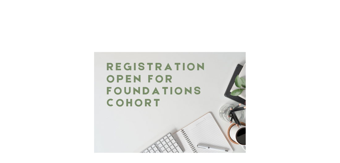 Registration for Foundations Cohort- January 2025