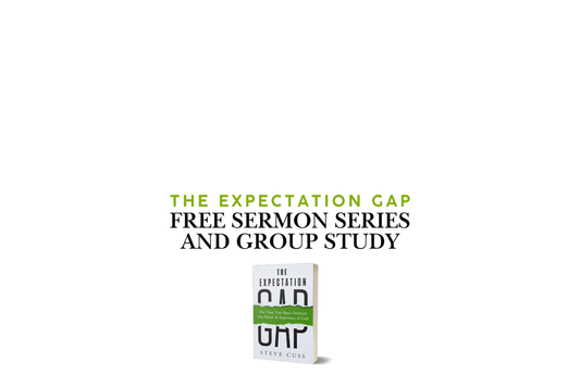 The Expectation Gap | Free Sermon Series & Group Study