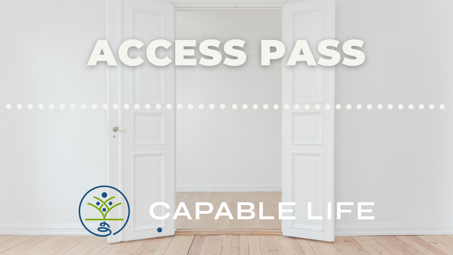 Capable Life Access Pass