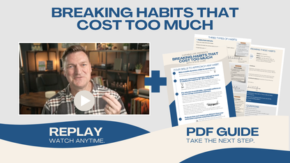 Breaking Habits That Cost Too Much - Masterclass VIP Pass
