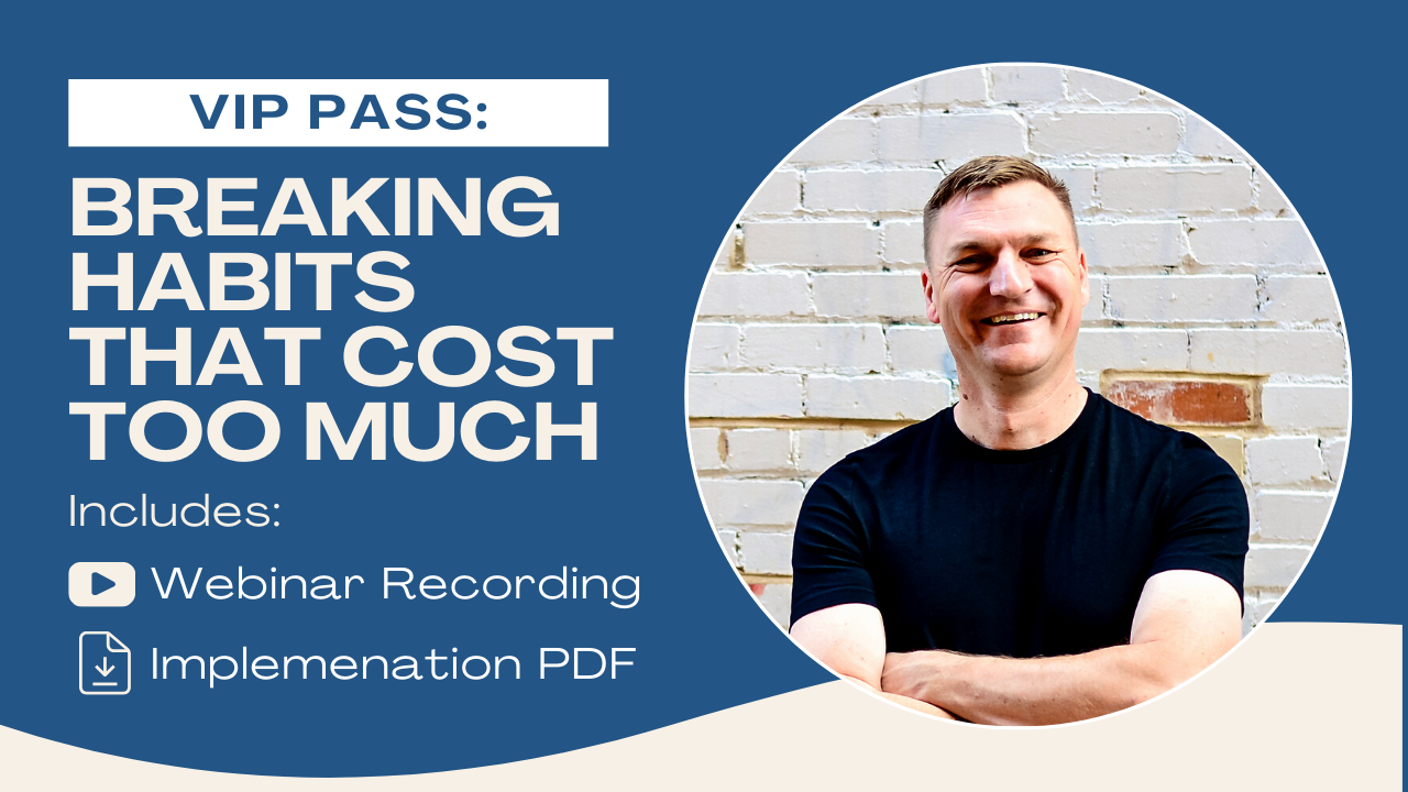 Breaking Habits That Cost Too Much - Masterclass Registration